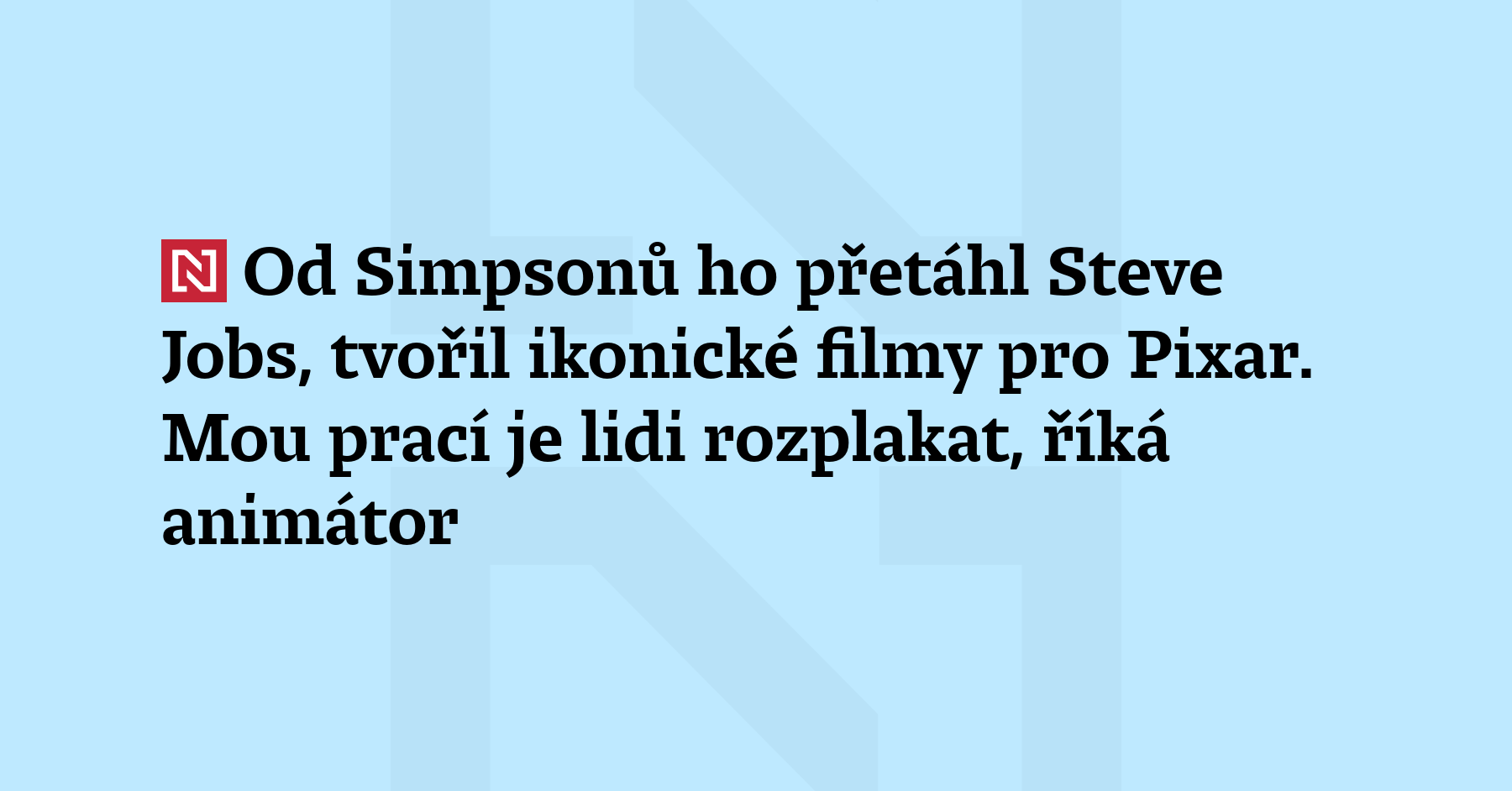 Dělat na Příběhu hraček bylo jako konstruovat první auto nebo...