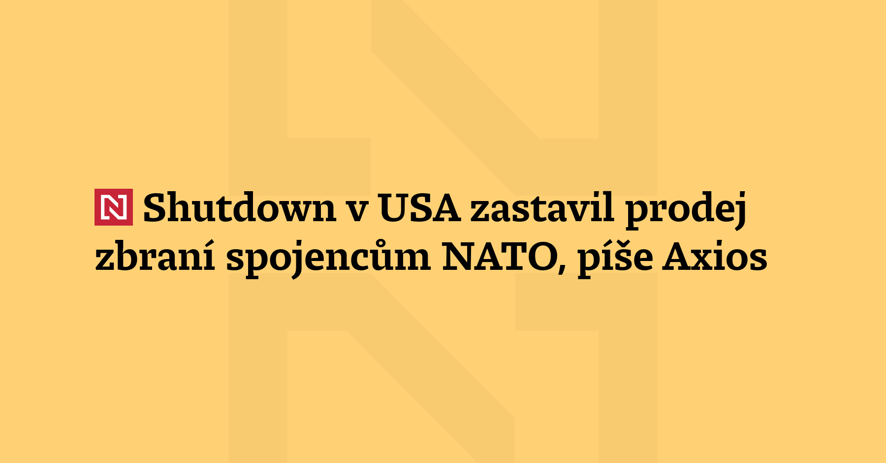 Takzvaný shutdown ve Spojených státech zastavil prodej zbraní spojencům NATO,...