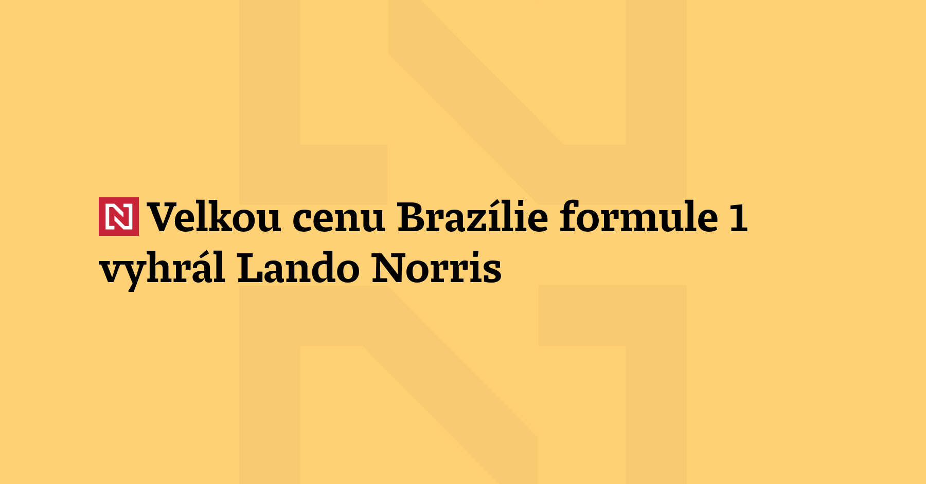Velkou cenu Brazílie formule 1 vyhrál průběžný lídr šampionátu Lando Norris...
