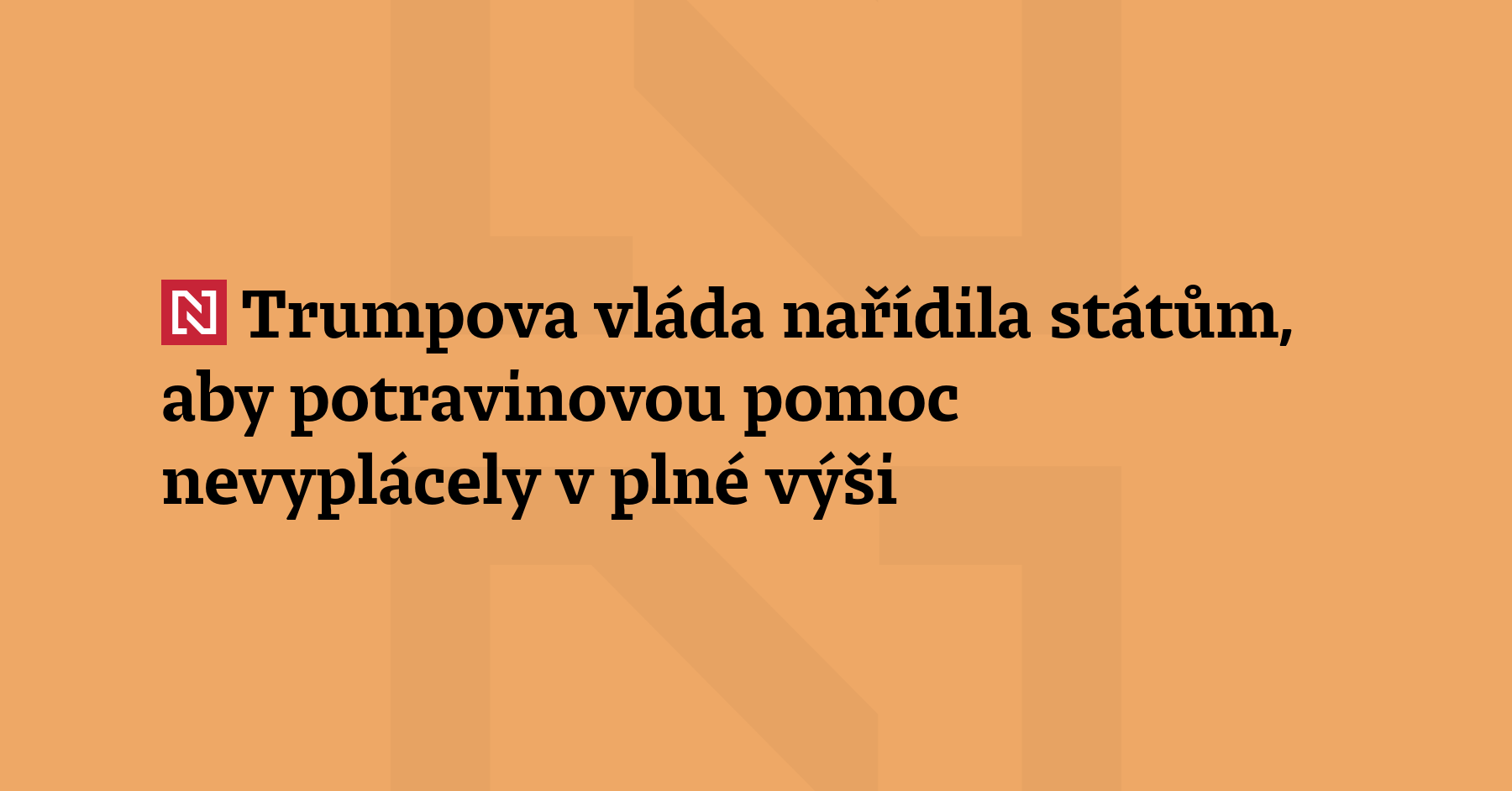 Administrativa amerického prezidenta Donalda Trumpa nařídila jednotlivým státům, aby přestaly...