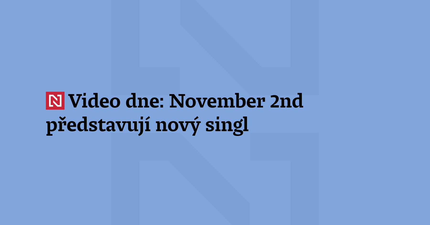Skupina November 2nd po Andělovi za Album roku představuje nový...