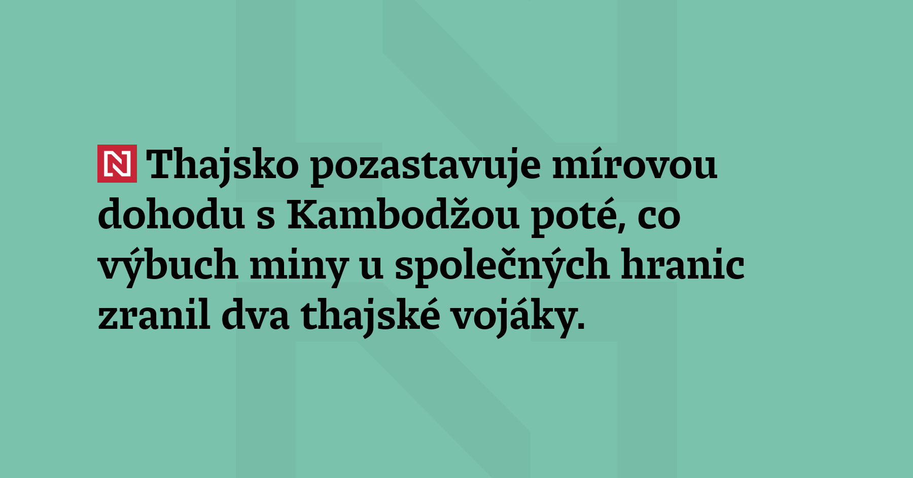 Thajsko pozastavuje mírovou dohodu s Kambodžou poté, co výbuch miny u společných...