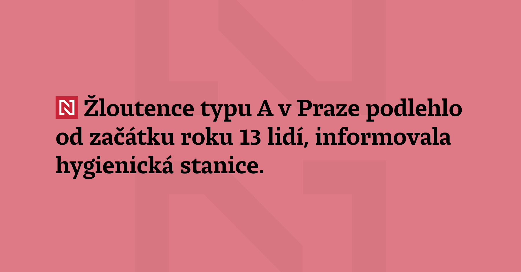 Žloutence typu A v Praze podlehlo od začátku roku 13 lidí, informovala hygienická...