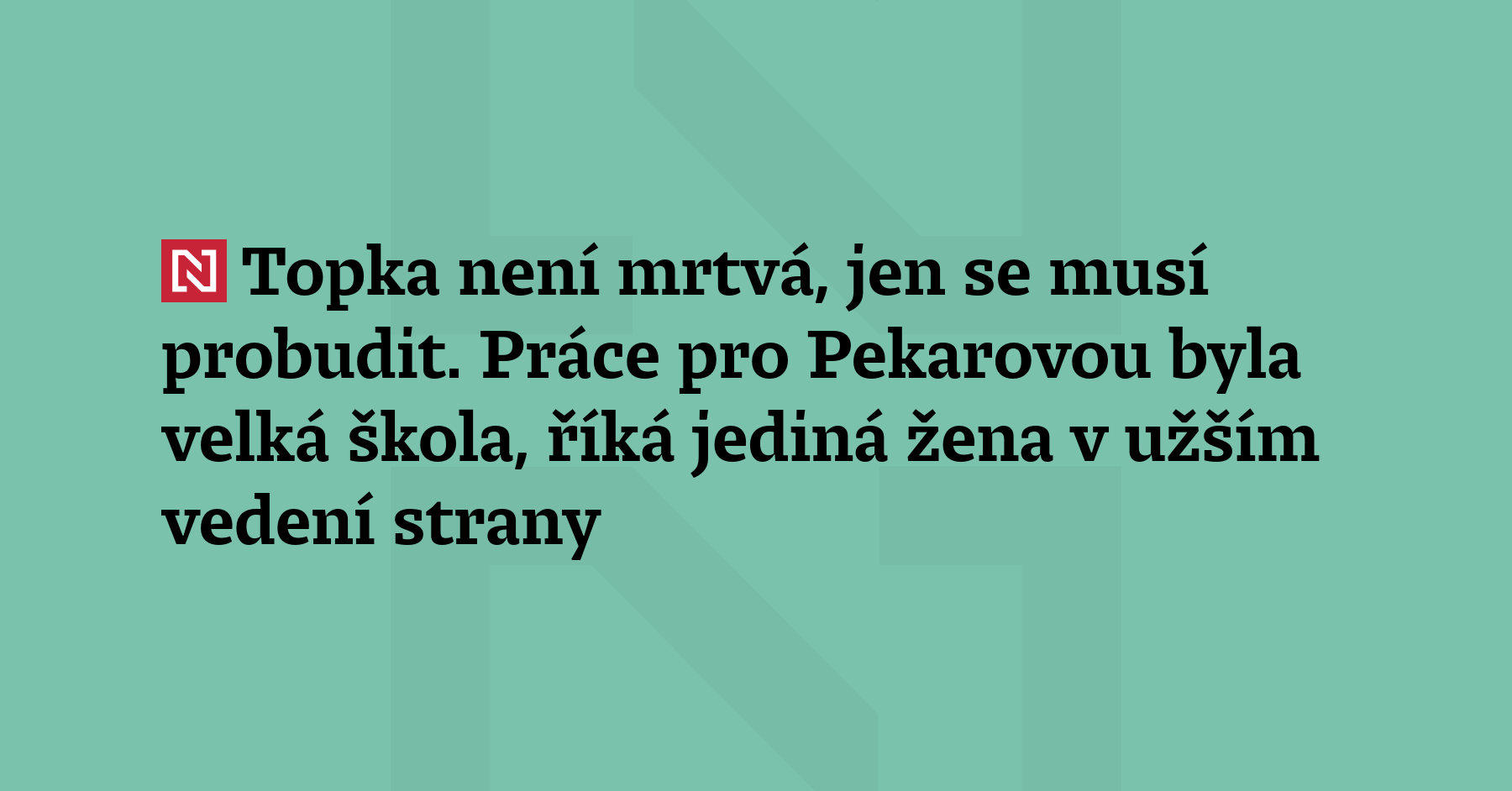 „Topka není mrtvá. Potřebujeme si v hlavě znovu říct, že jsme...