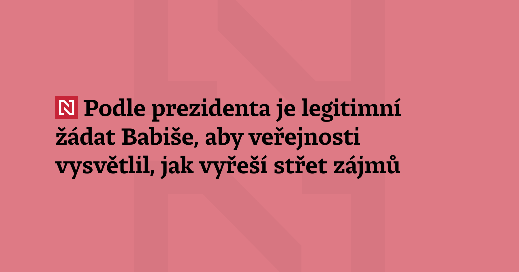 Prezident Petr Pavel vnímá jako legitimní žádat po pravděpodobném budoucím...