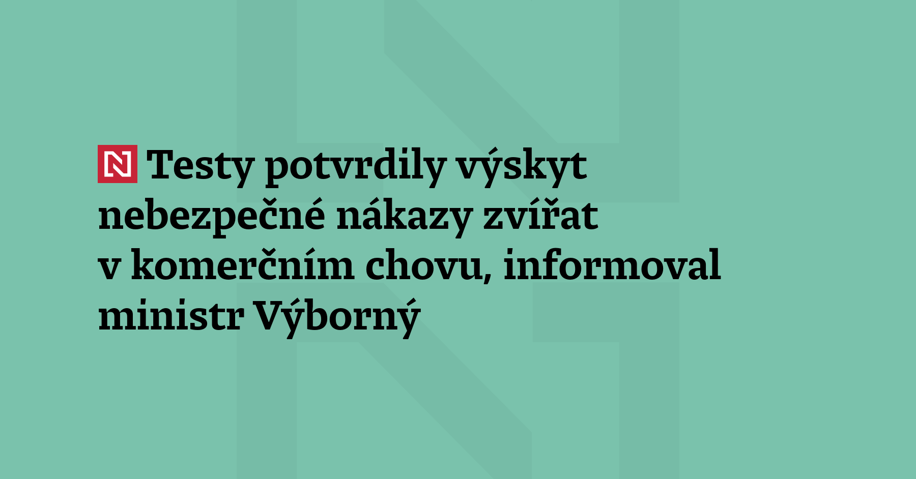 Laboratorní testy potvrdily výskyt nebezpečné nákazy zvířat v komerčním chovu na...