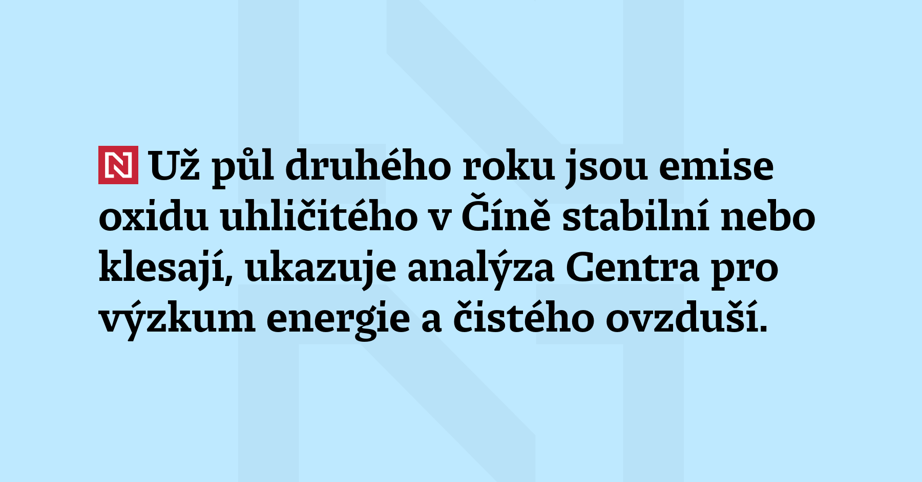 Už půl druhého roku jsou emise oxidu uhličitého v Číně...