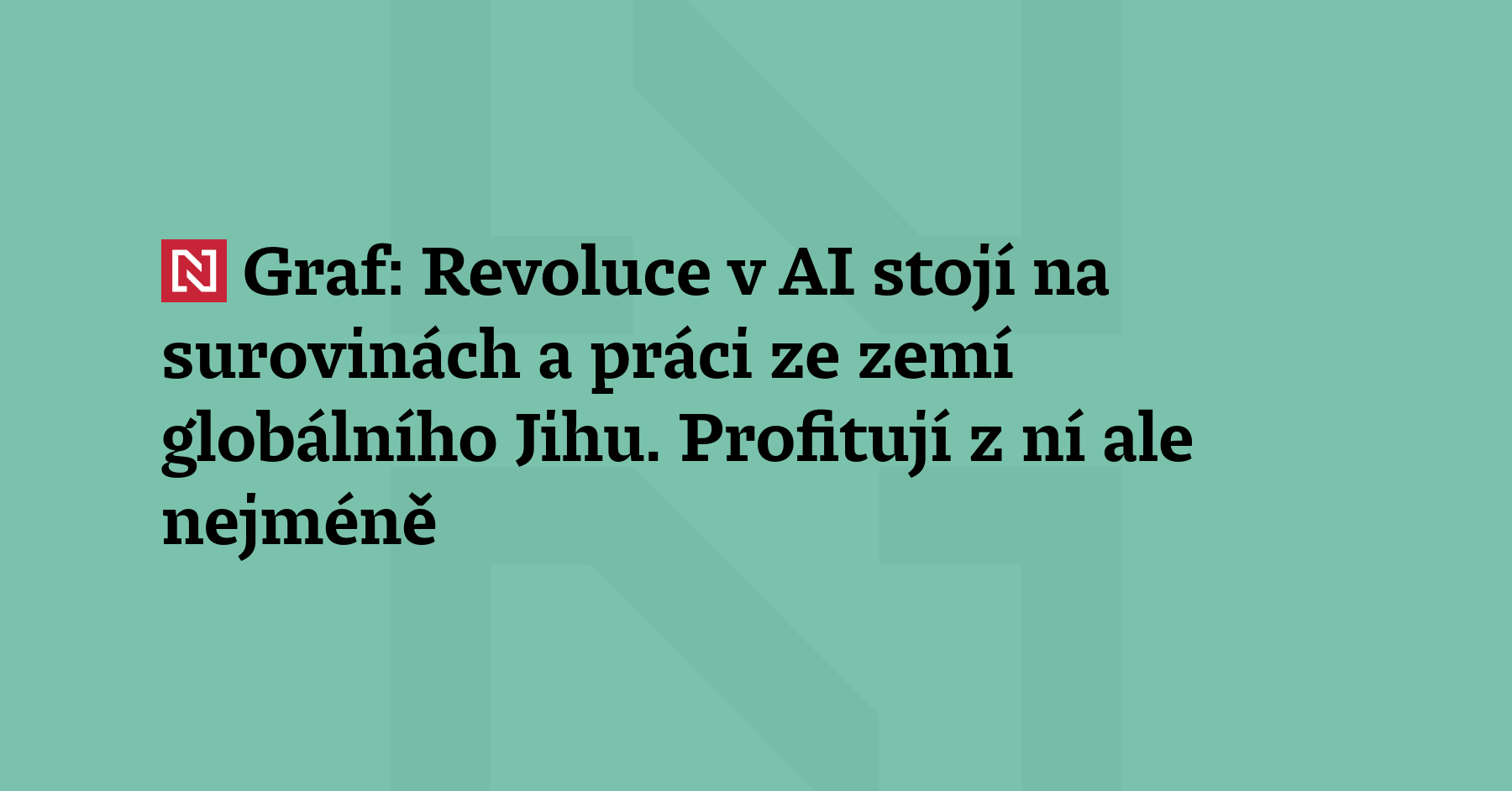 Vývoj umělé inteligence je závislý na práci a surovinách ze zemí,...