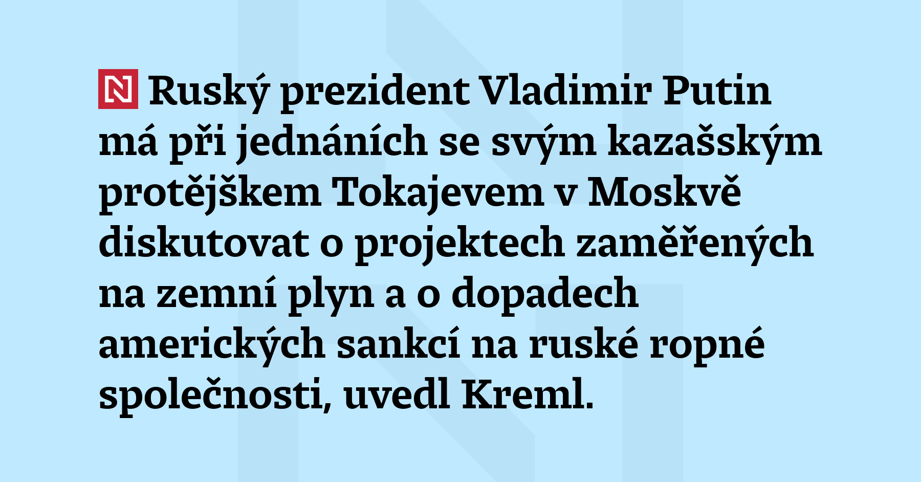 Ruský prezident Vladimir Putin má při jednáních se svým kazašským...