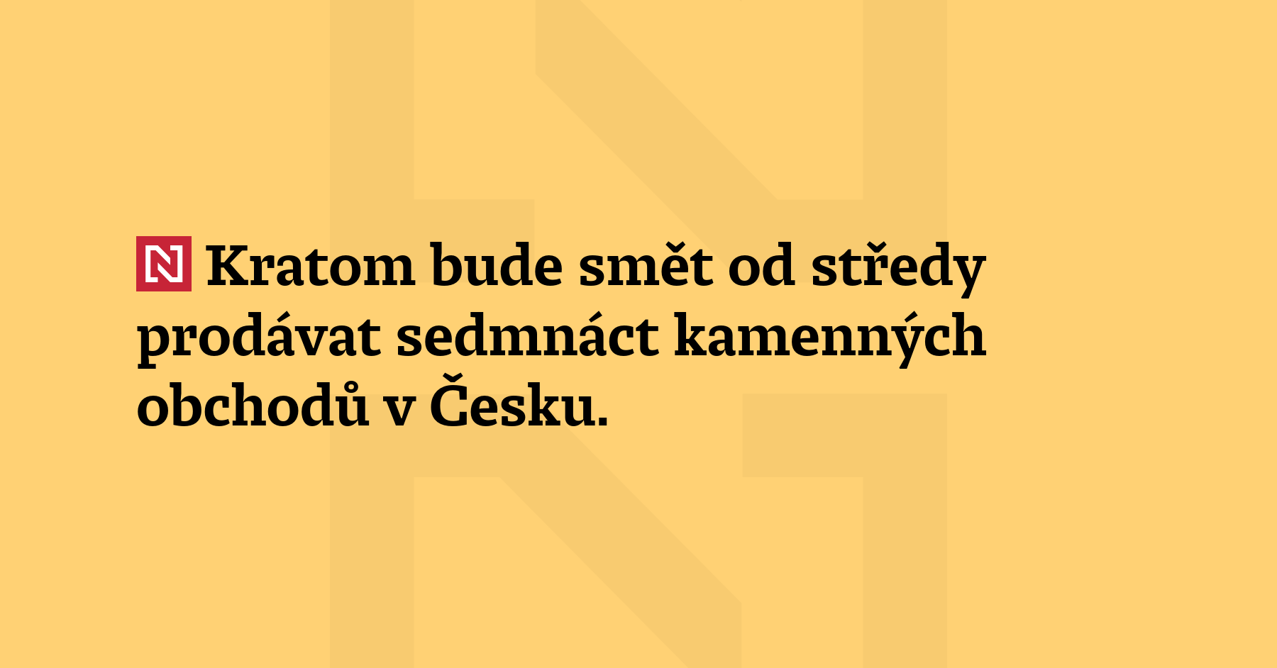 Kratom bude smět od středy prodávat sedmnáct kamenných obchodů v Česku....