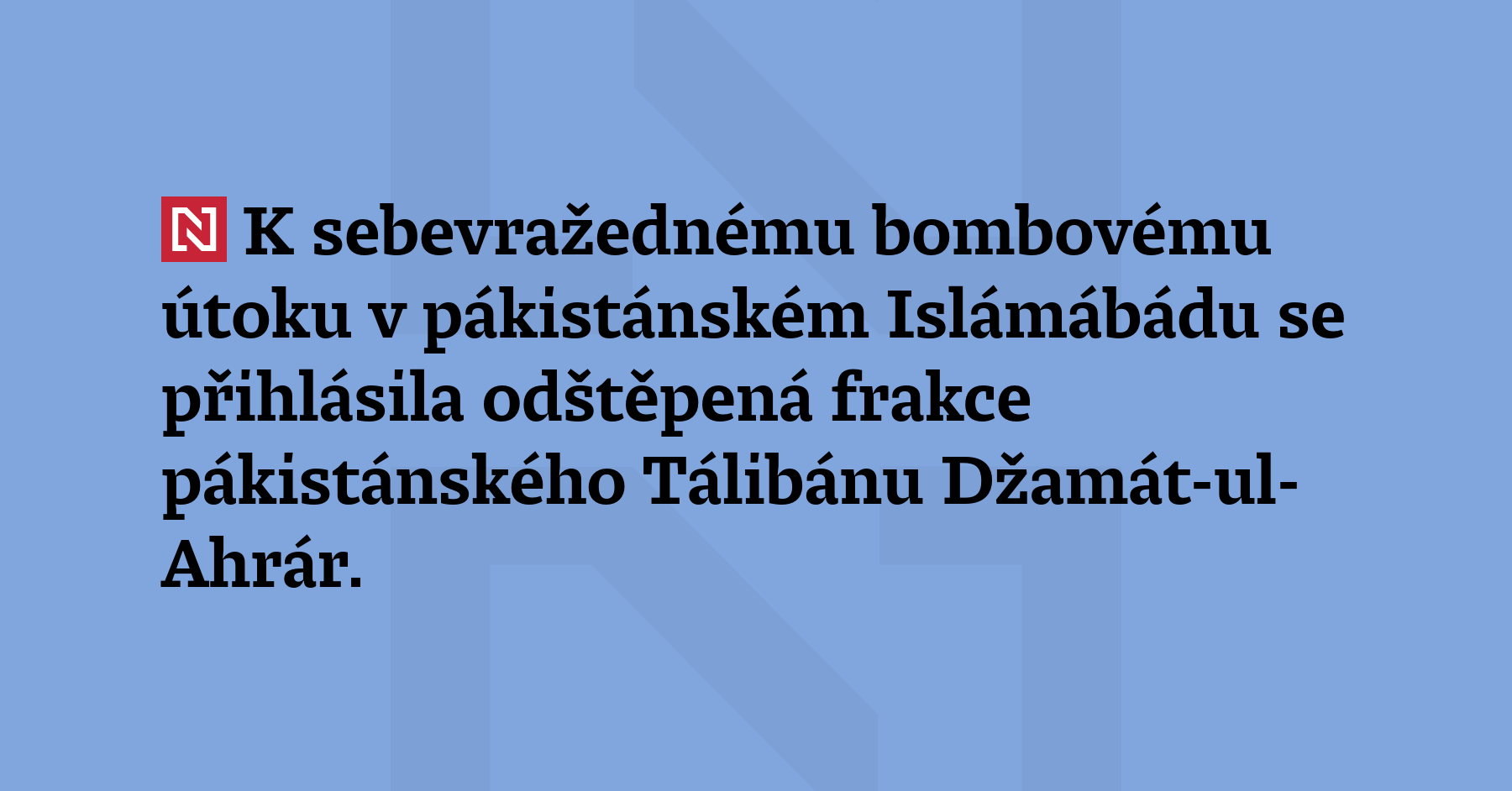 K sebevražednému bombovému útoku v pákistánském Islamabádu se přihlásila odštěpená frakce pákistánského...