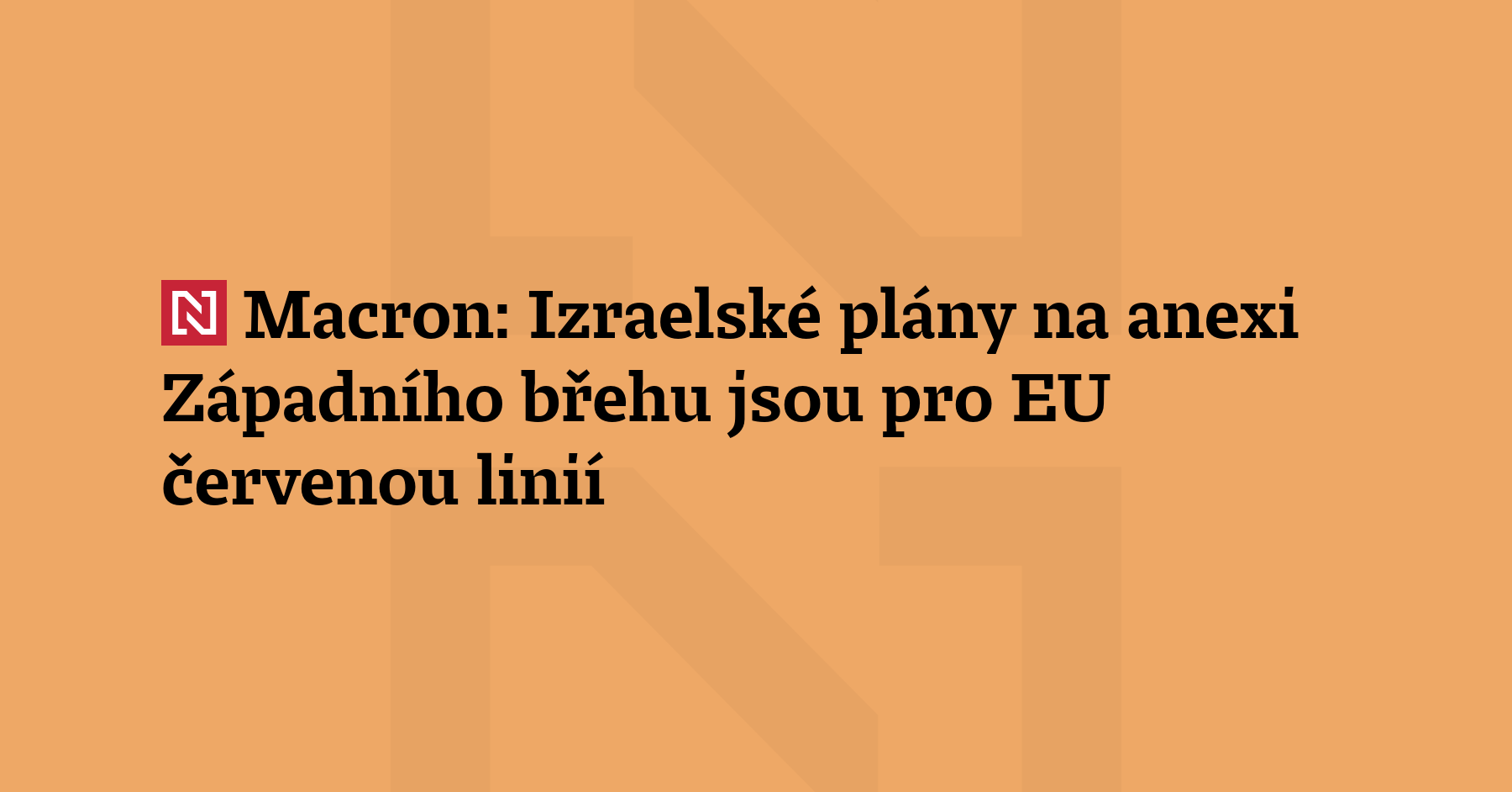 Izraelské plány na anexi Západního břehu Jordánu představují pro Evropskou...