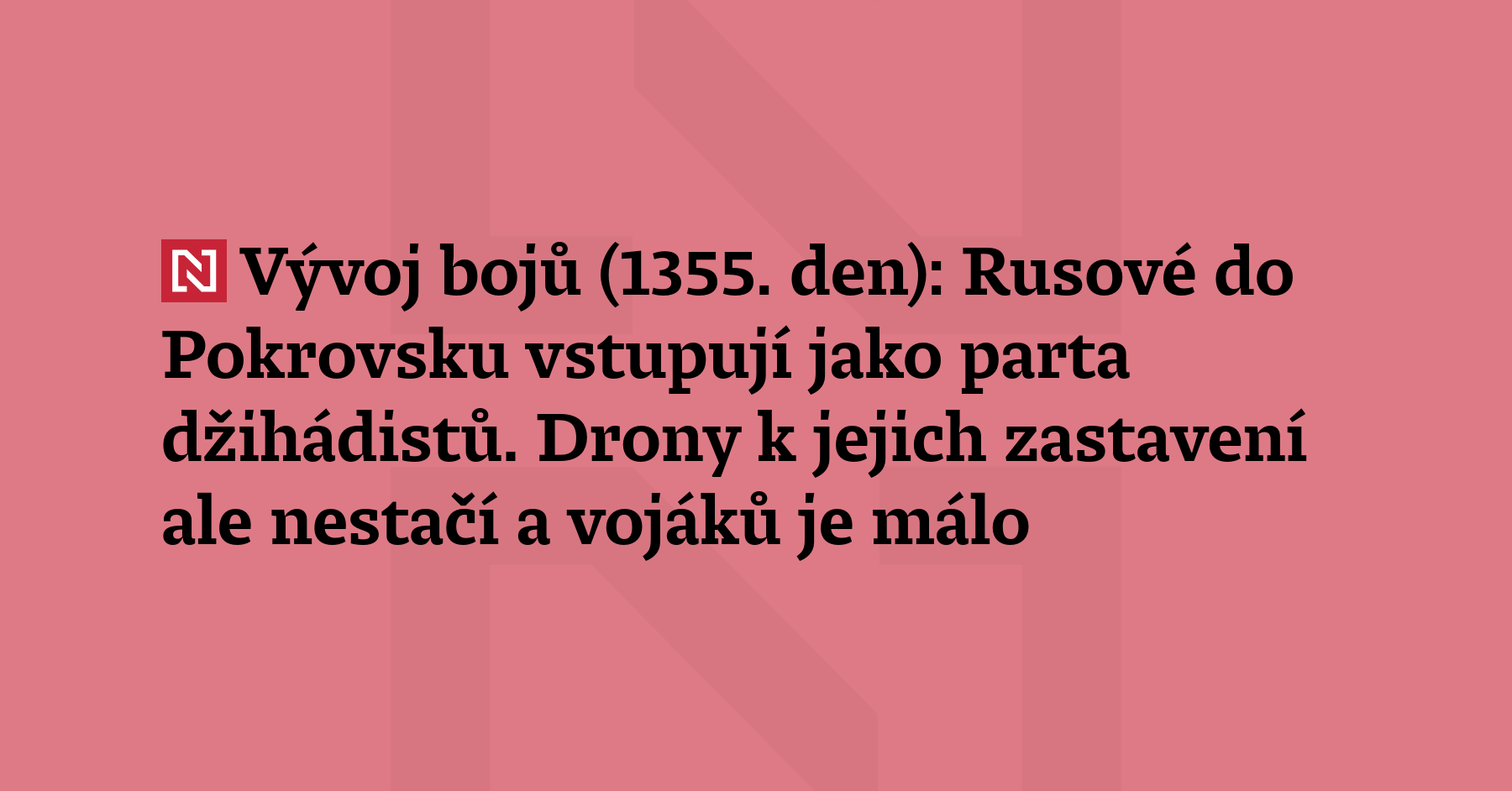 Vývoj bojů (1355. den): Na sítích se objevila videa zachycující Rusy...