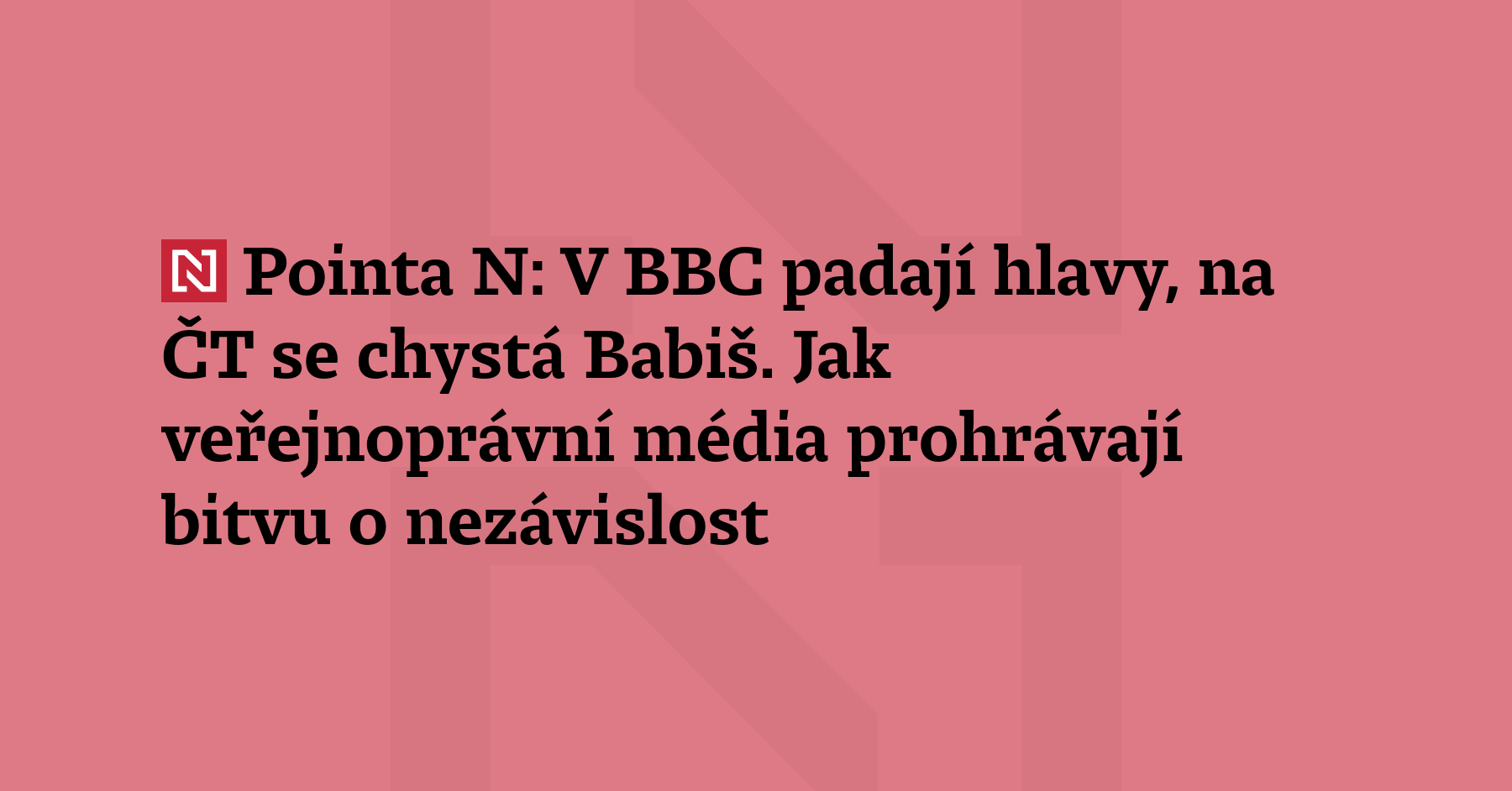 Veřejnoprávní média bychom měli přísně kontrolovat a kritizovat. Aktivně hledat slepá...