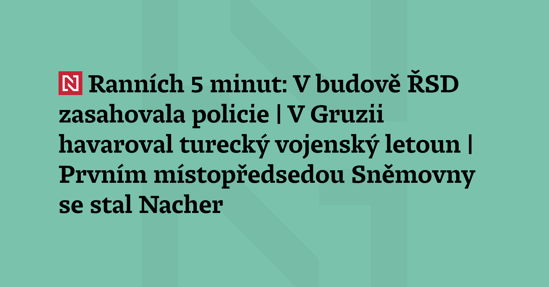 Ranních 5 minut: V budově ŘSD zasahovala policie | V Gruzii havaroval turecký...