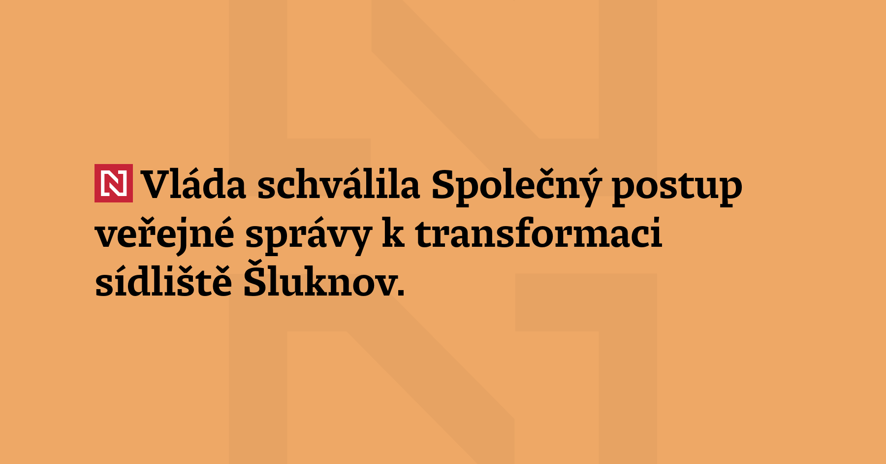 Vláda schválila Společný postup veřejné správy k transformaci sídliště Šluknov....