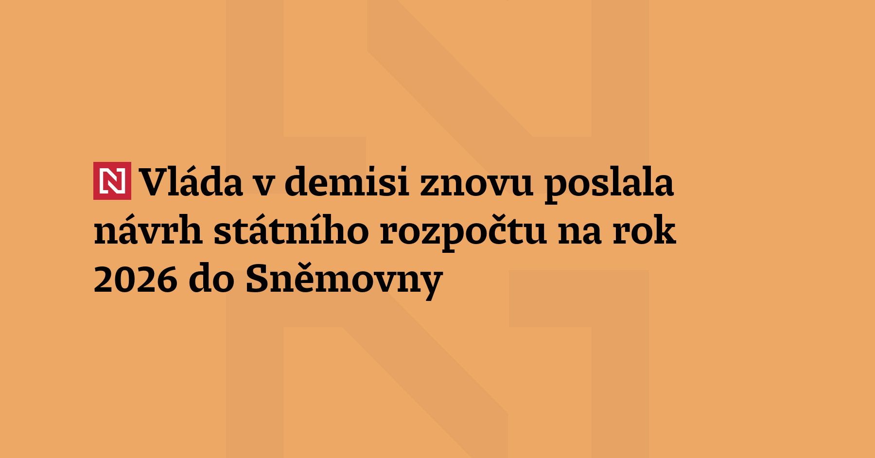 Vláda v demisi opětovně poslala návrh státního rozpočtu na rok 2026 do...