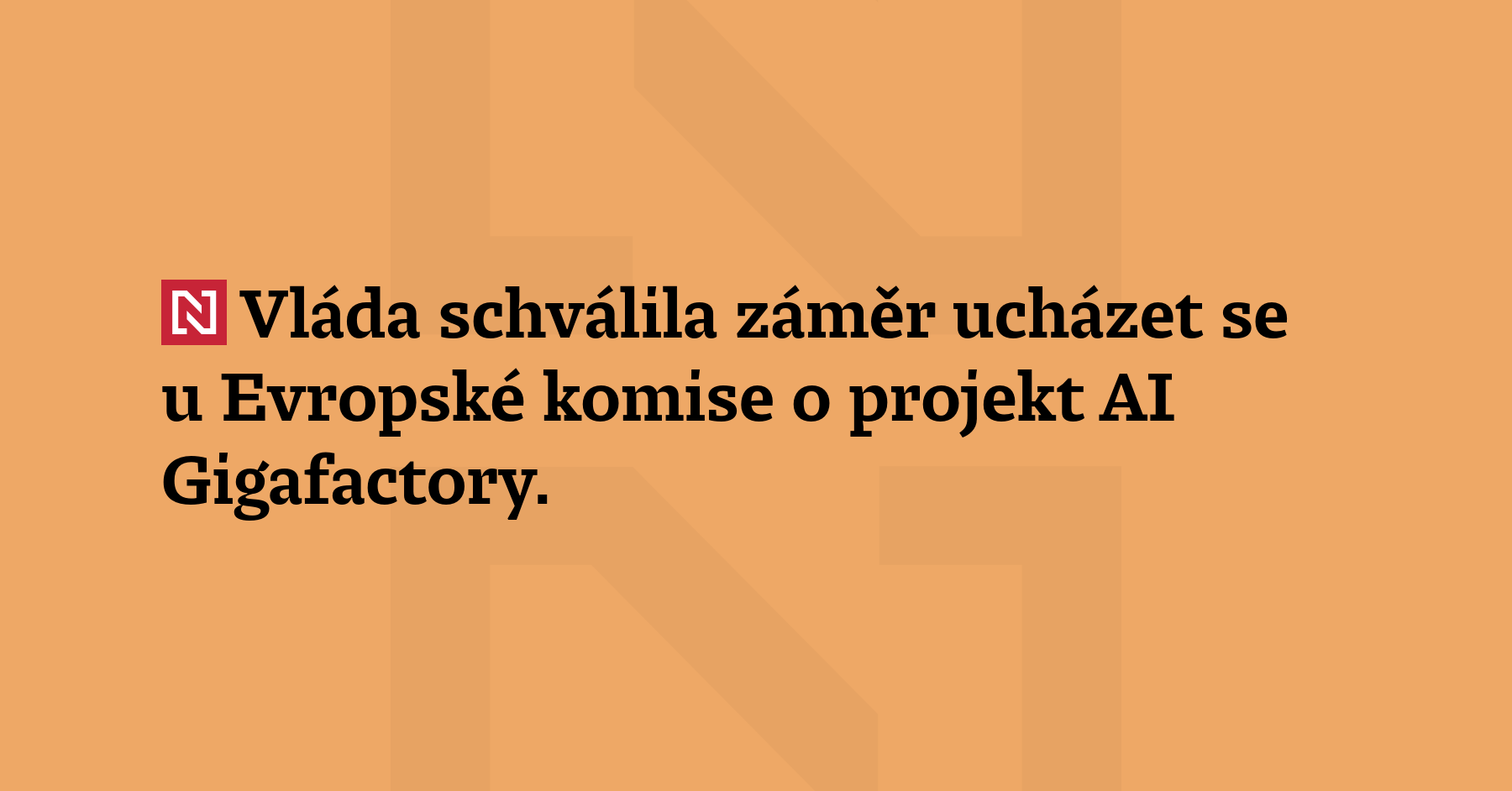 Vláda schválila záměr ucházet se u Evropské komise o projekt AI Gigafactory....