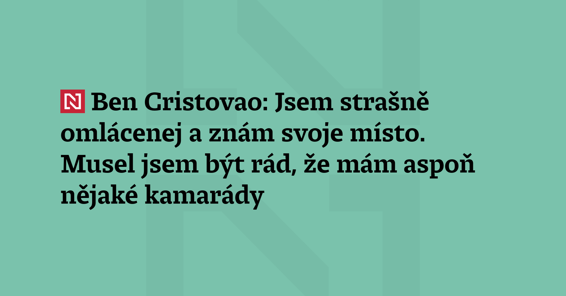 Zpěvák Ben Cristovao ve Studiu N otevřeně promluvil o rasismu: „Jsem strašně...