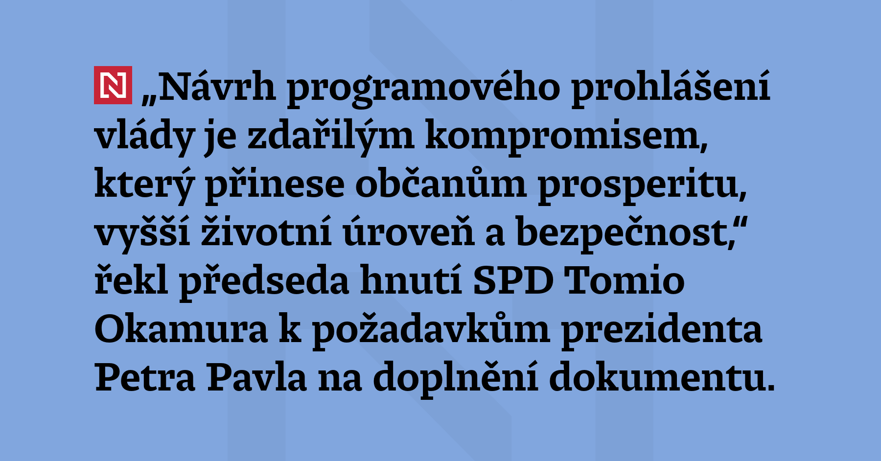 „Návrh programového prohlášení vlády je zdařilým kompromisem, který přinese občanům...