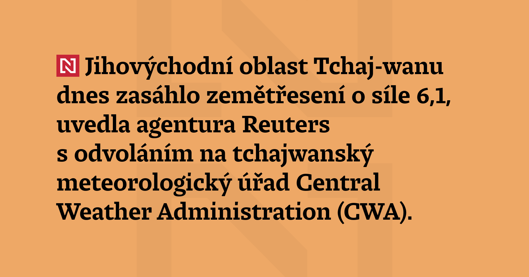 Jihovýchodní oblast Tchaj-wanu dnes zasáhlo zemětřesení o síle 6,1, uvedla agentura...