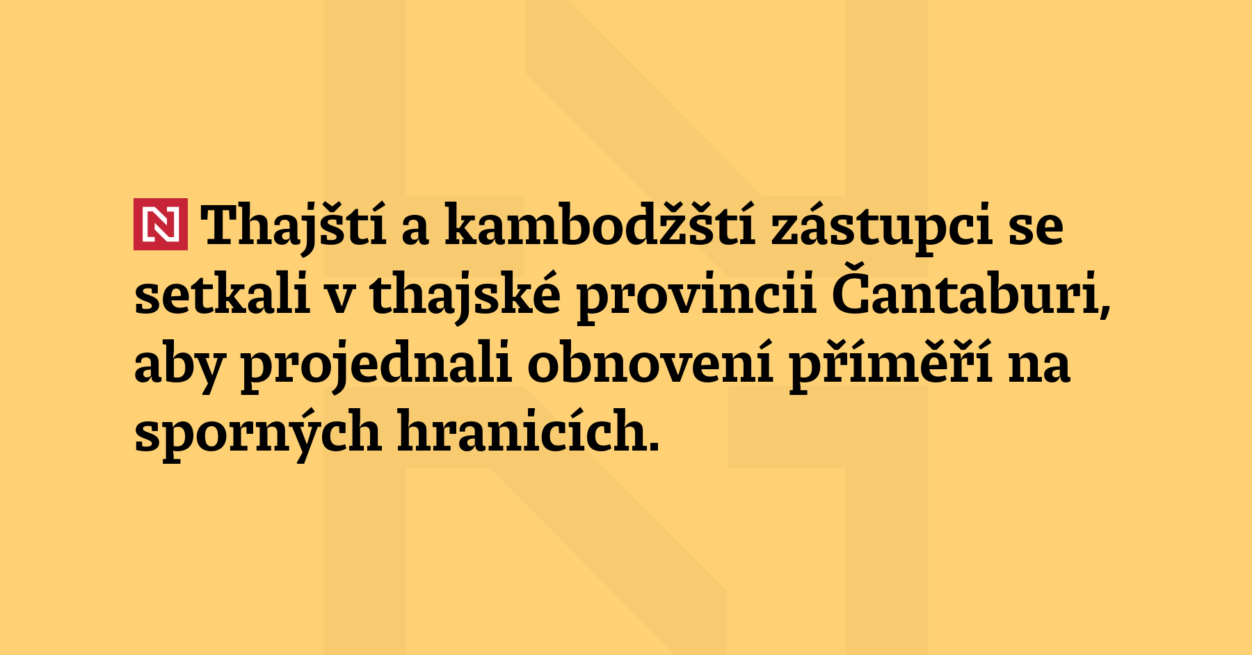 Thajští a kambodžští zástupci se setkali v thajské provincii Čantaburi, aby projednali...