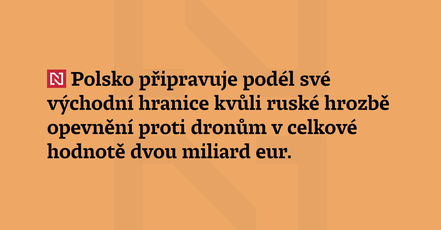 Polsko připravuje podél své východní hranice kvůli ruské hrozbě opevnění...