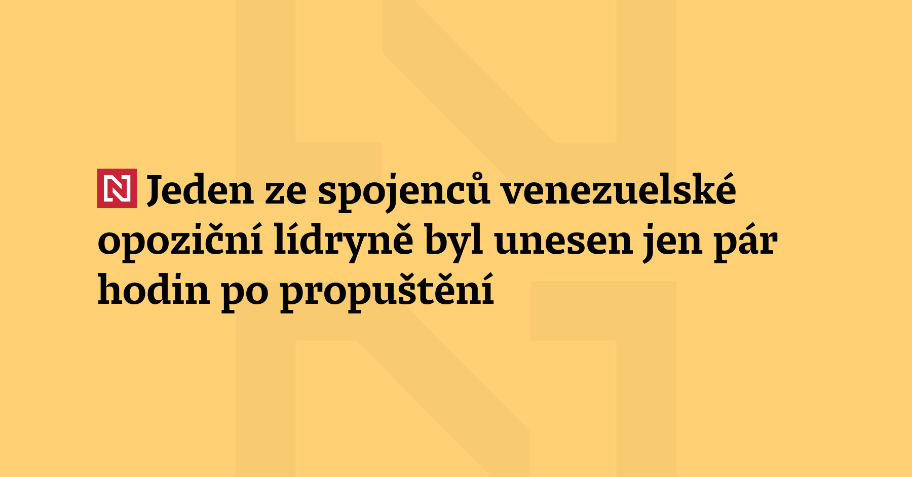Jeden z nejbližších spojenců venezuelské opoziční lídryně Maríi Coriny Machado byl...