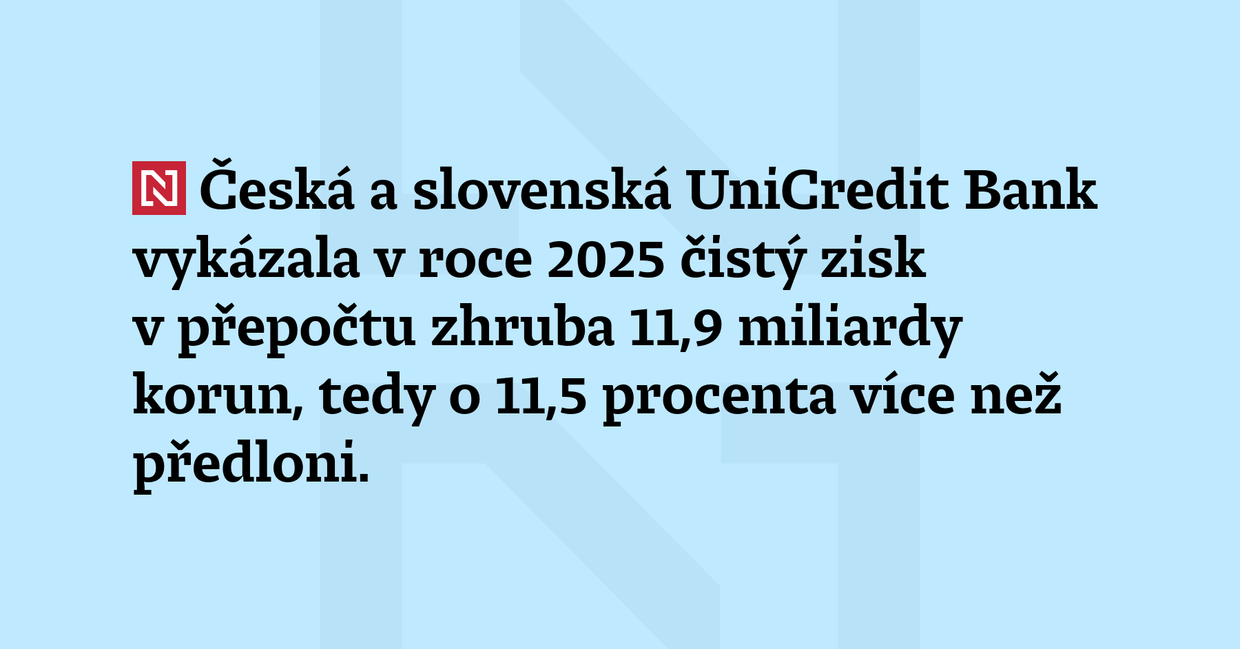 Česká a slovenská UniCredit Bank vykázala v roce 2025 čistý...