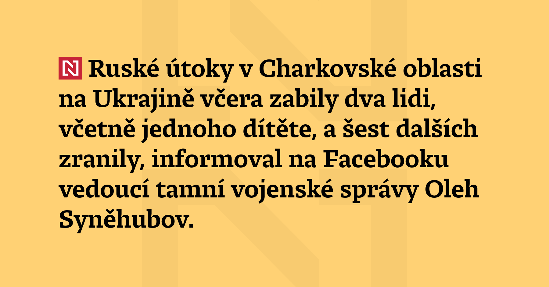 Ruské útoky v Charkovské oblasti na Ukrajině včera zabily dva lidi,...