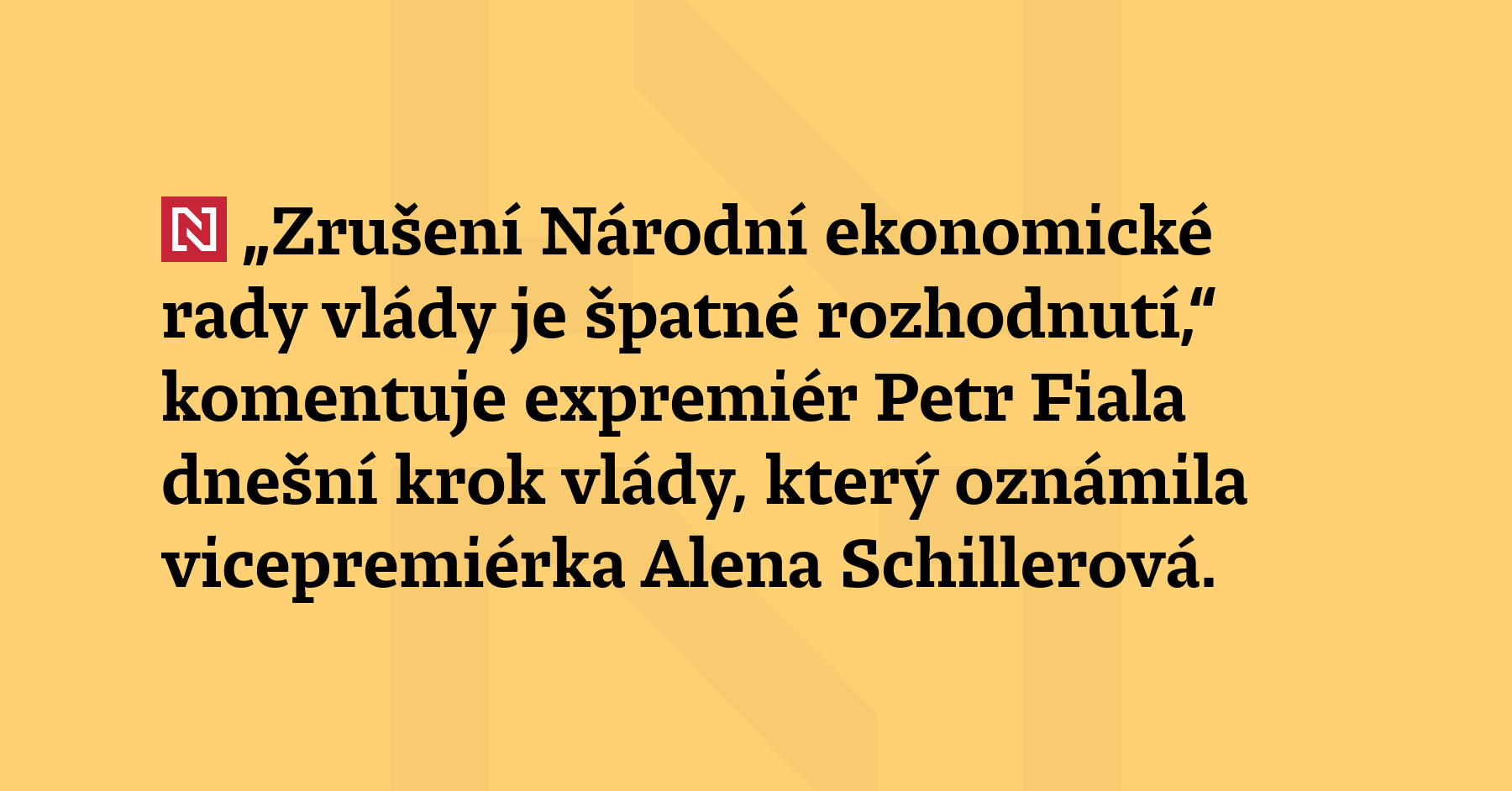 „Zrušení Národní ekonomické rady vlády je špatné rozhodnutí,“ komentuje expremiér...