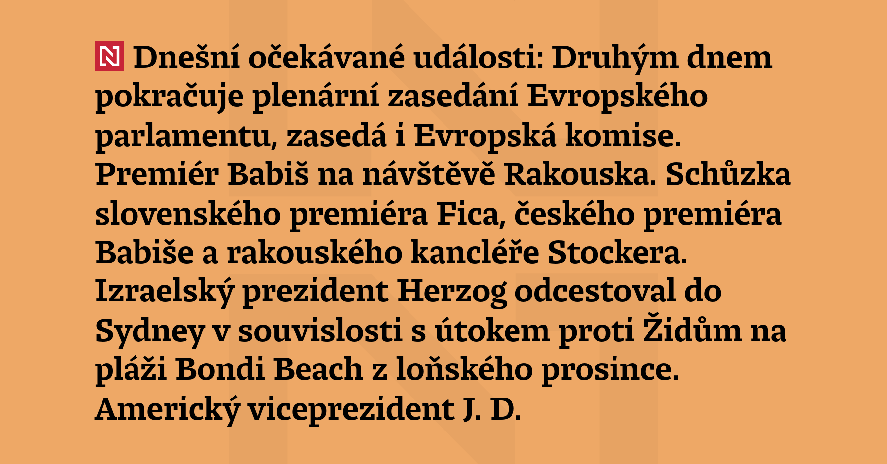 Dnešní očekávané události: Druhým dnem pokračuje plenární zasedání Evropského parlamentu,...