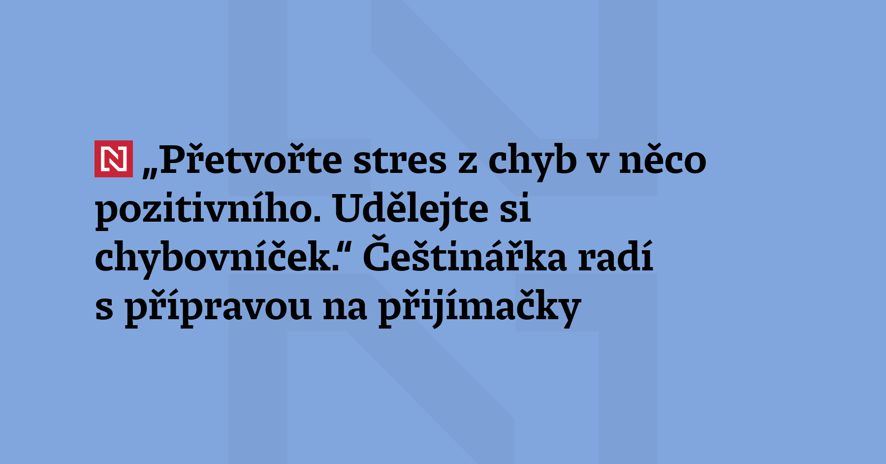 „Nejdřív musím v zadání přijít na to, co se po mně...