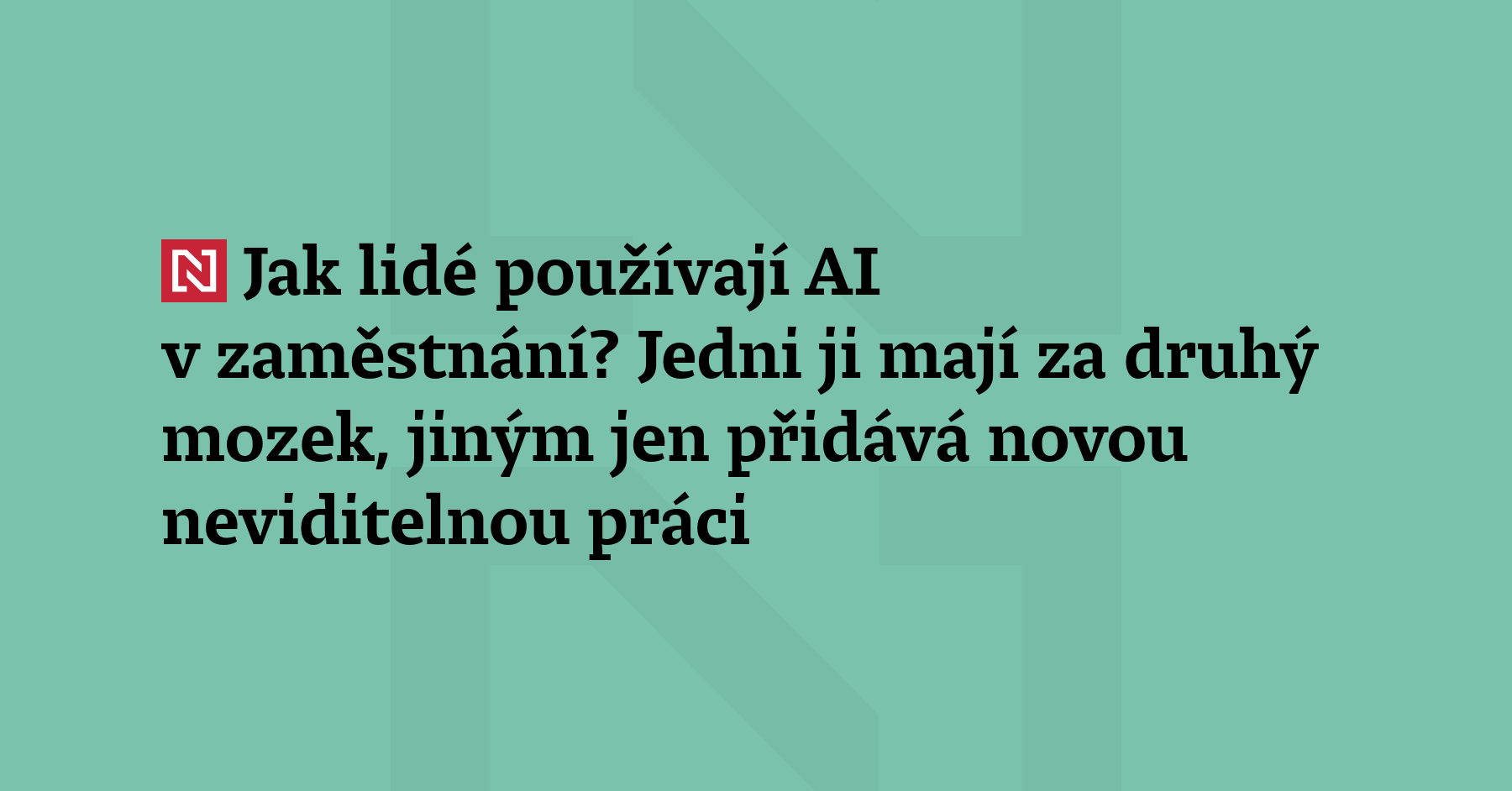 Lidé používají umělou inteligenci jako „druhý mozek“, který jim v mnohém...