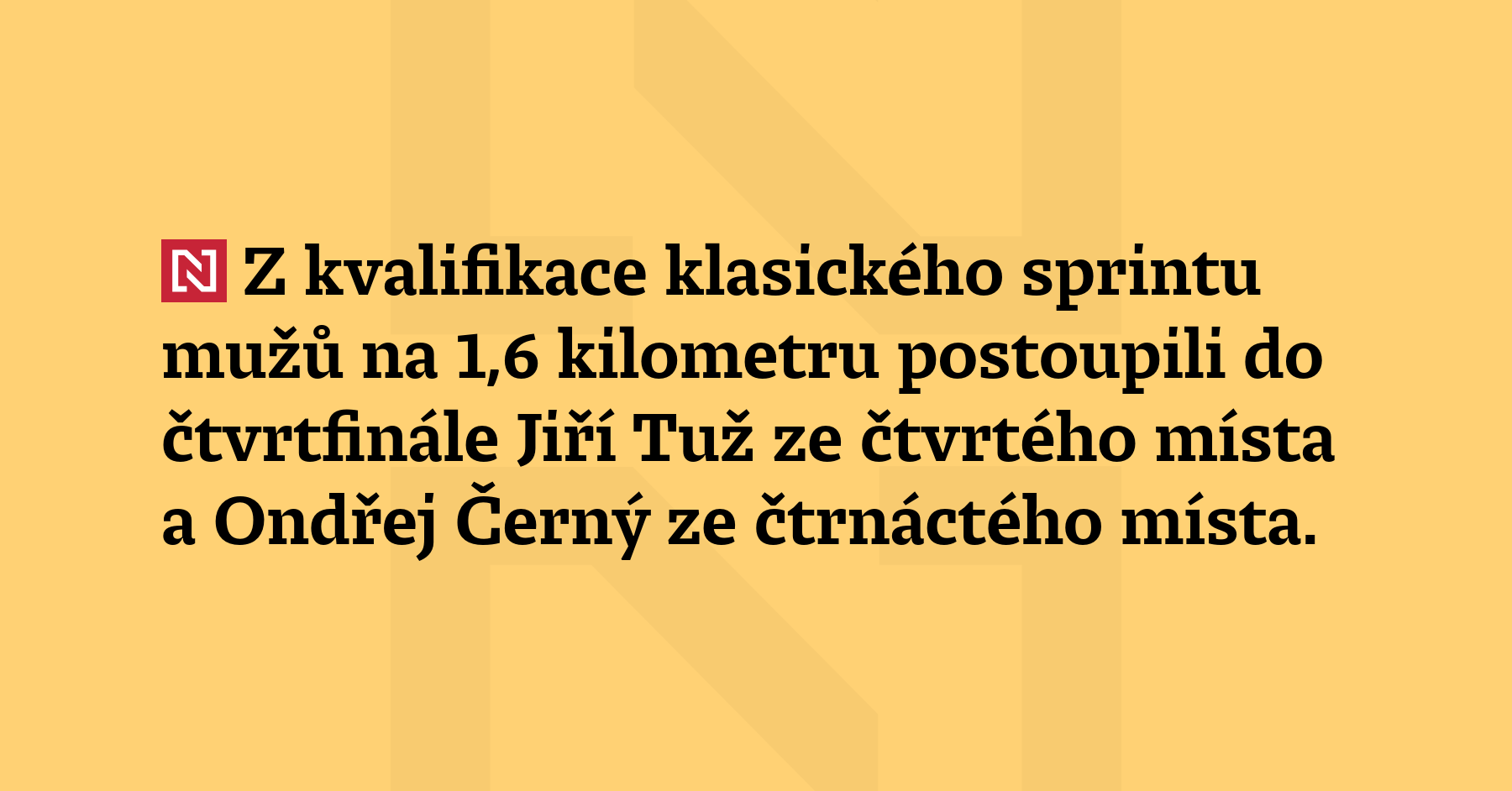 Z kvalifikace klasického sprintu mužů na 1,6 kilometru postoupili do čtvrtfinále Jiří...