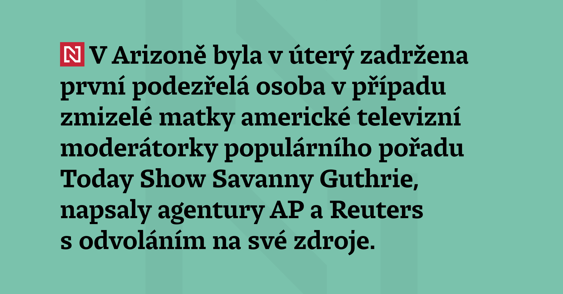 V Arizoně byla v úterý zadržena první podezřelá osoba v případu zmizelé matky...