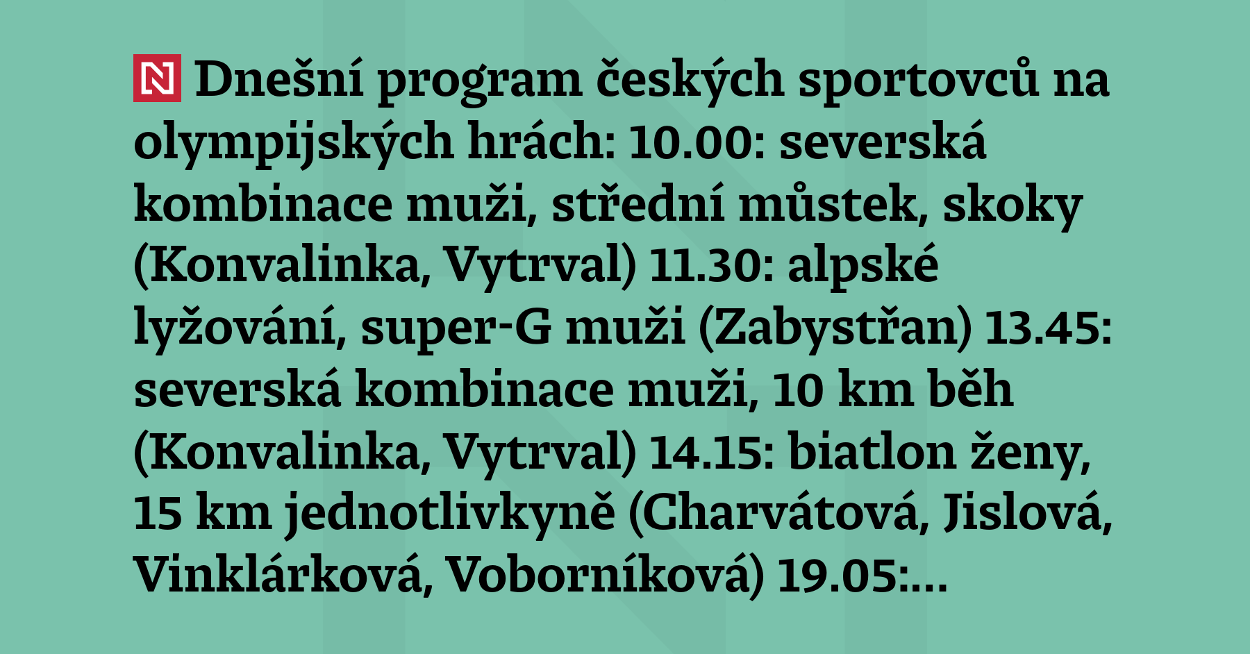 Dnešní program českých sportovců na olympijských hrách: 10.00: severská kombinace...