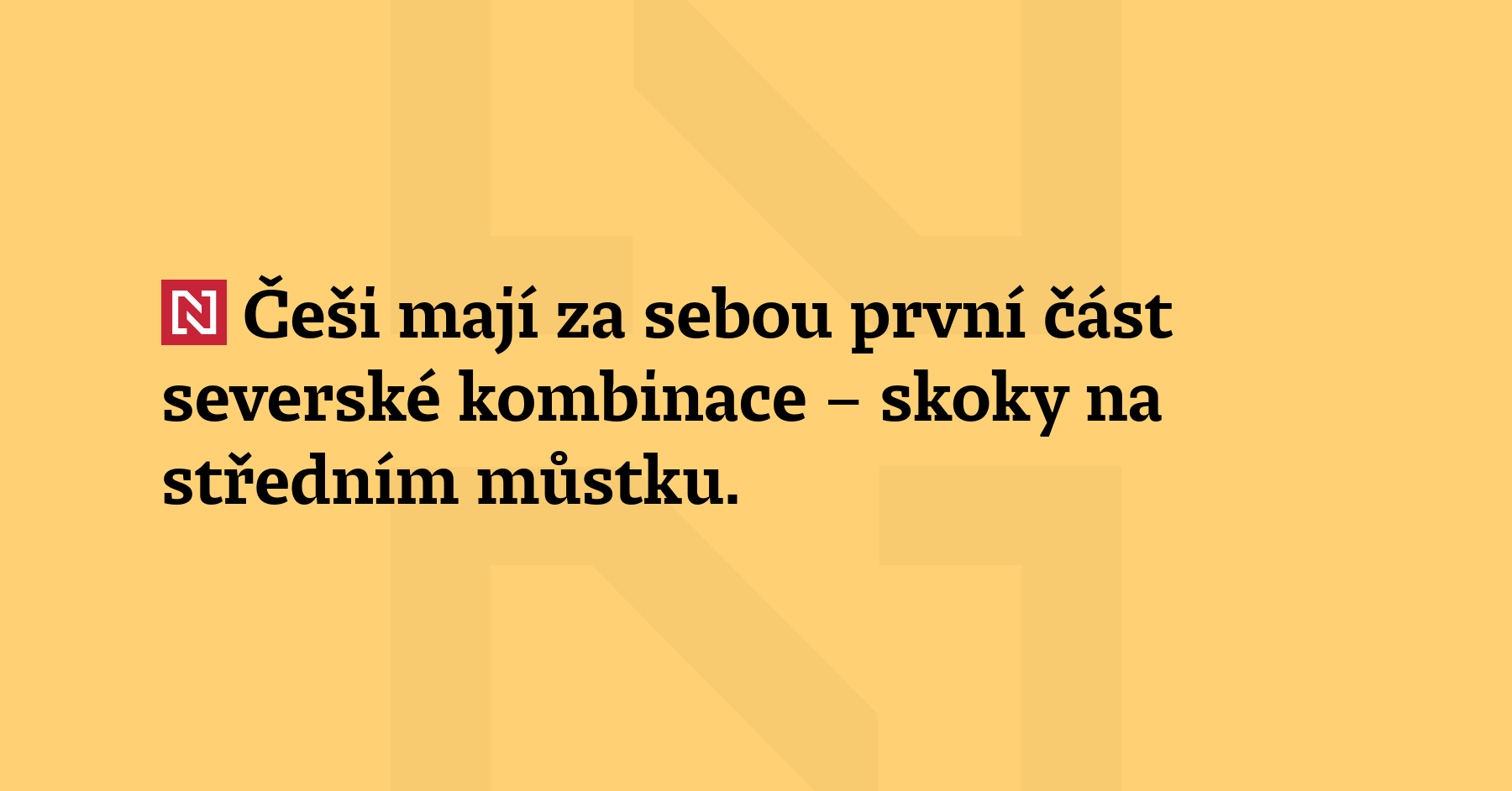 Češi mají za sebou první část severské kombinace – skoky na...