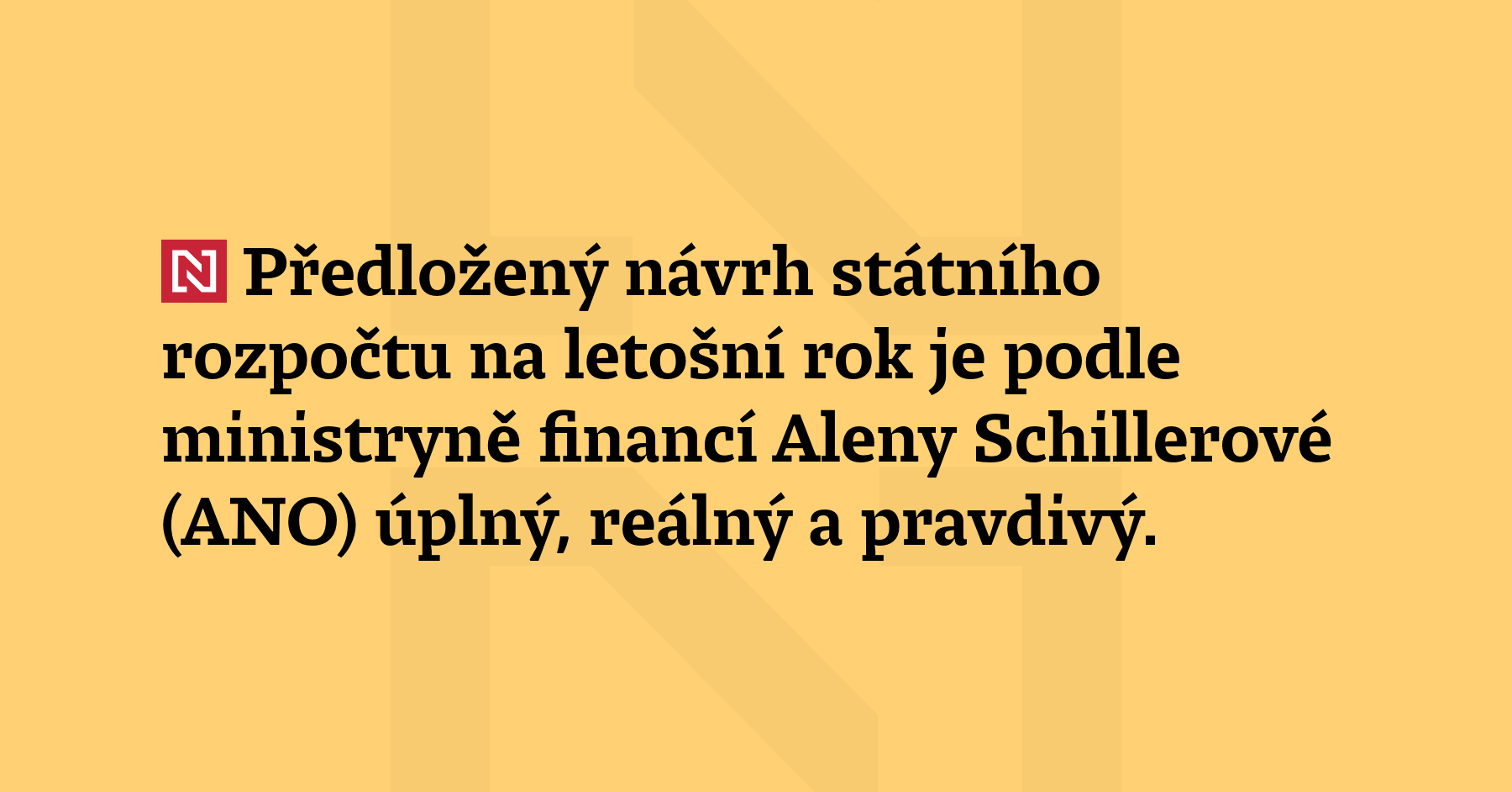 Předložený návrh státního rozpočtu na letošní rok je podle ministryně...