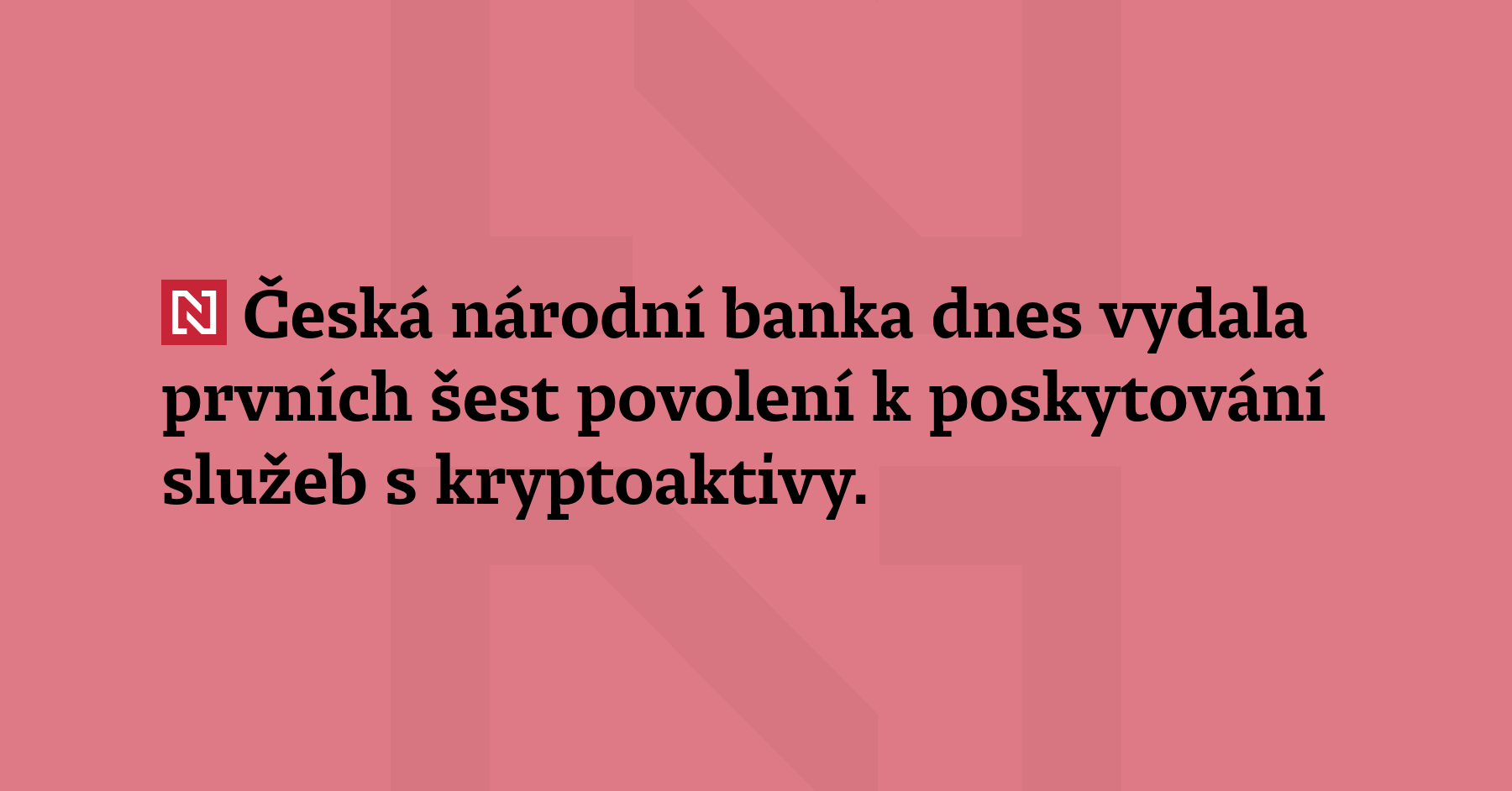 Česká národní banka dnes vydala prvních šest povolení k poskytování služeb...