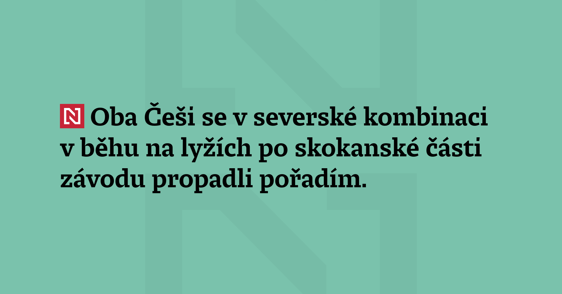Oba Češi se v severské kombinaci v běhu na lyžích po skokanské...