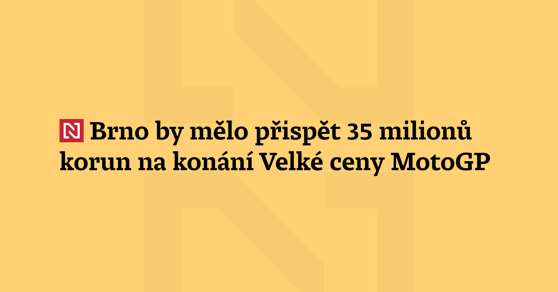 Na konání Velké ceny MotoGP v Brně by mělo město přispět...