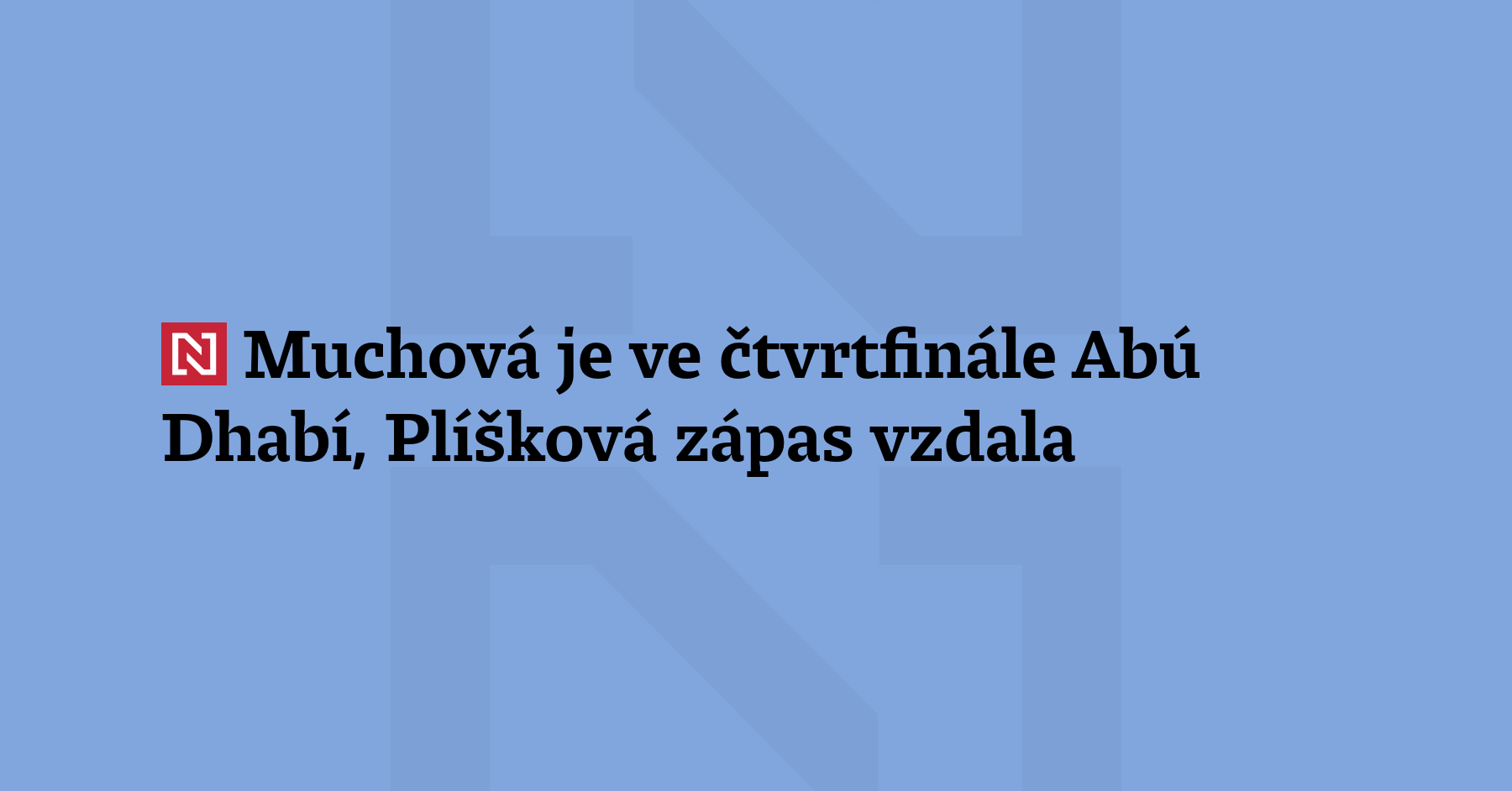Čtvrtfinalistkou tenisového turnaje v Abú Dhabí je Karolína Muchová. Její soupeřka...