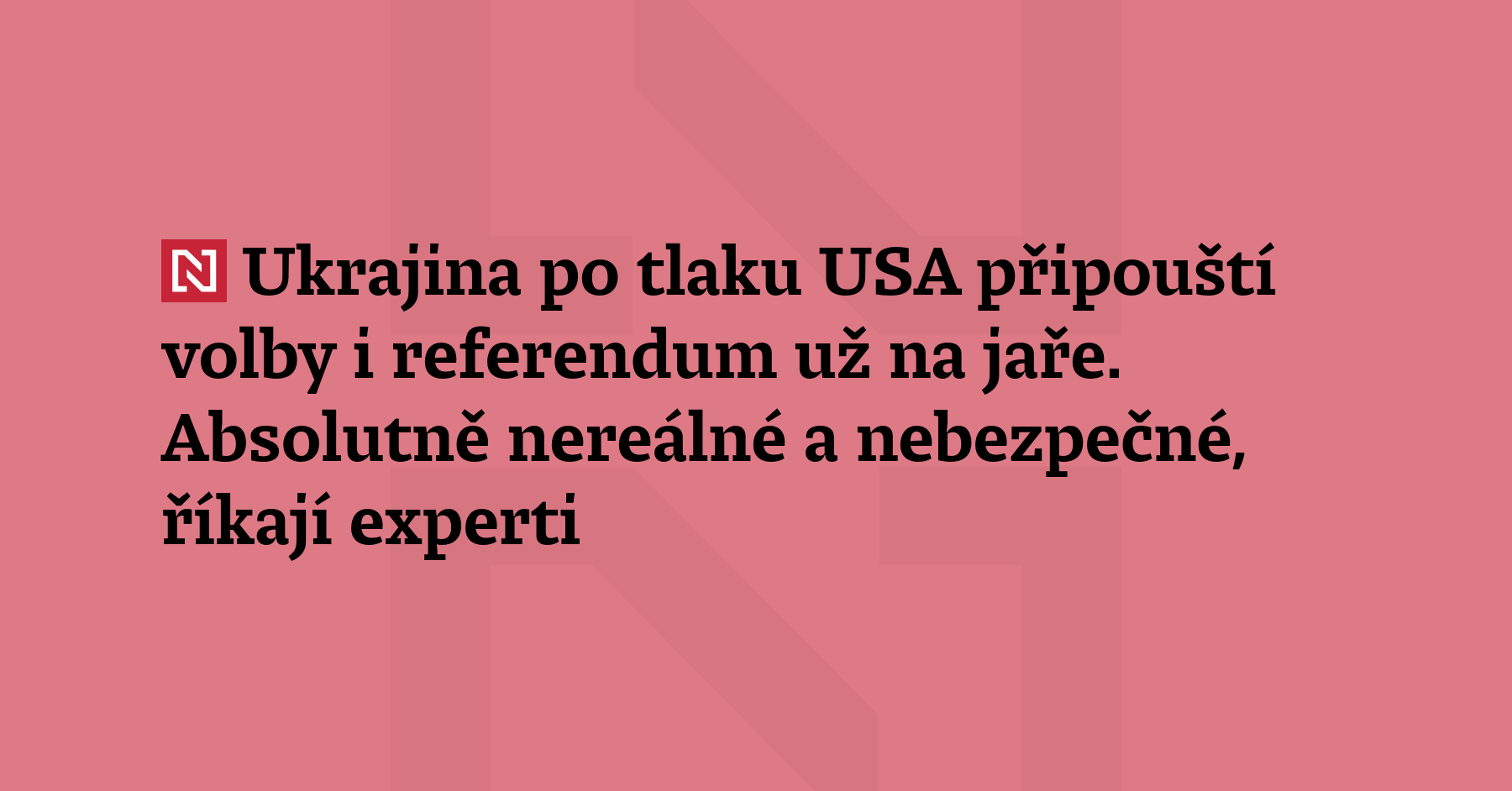 Po americkém tlaku je ukrajinská vláda údajně připravena zorganizovat prezidentské...