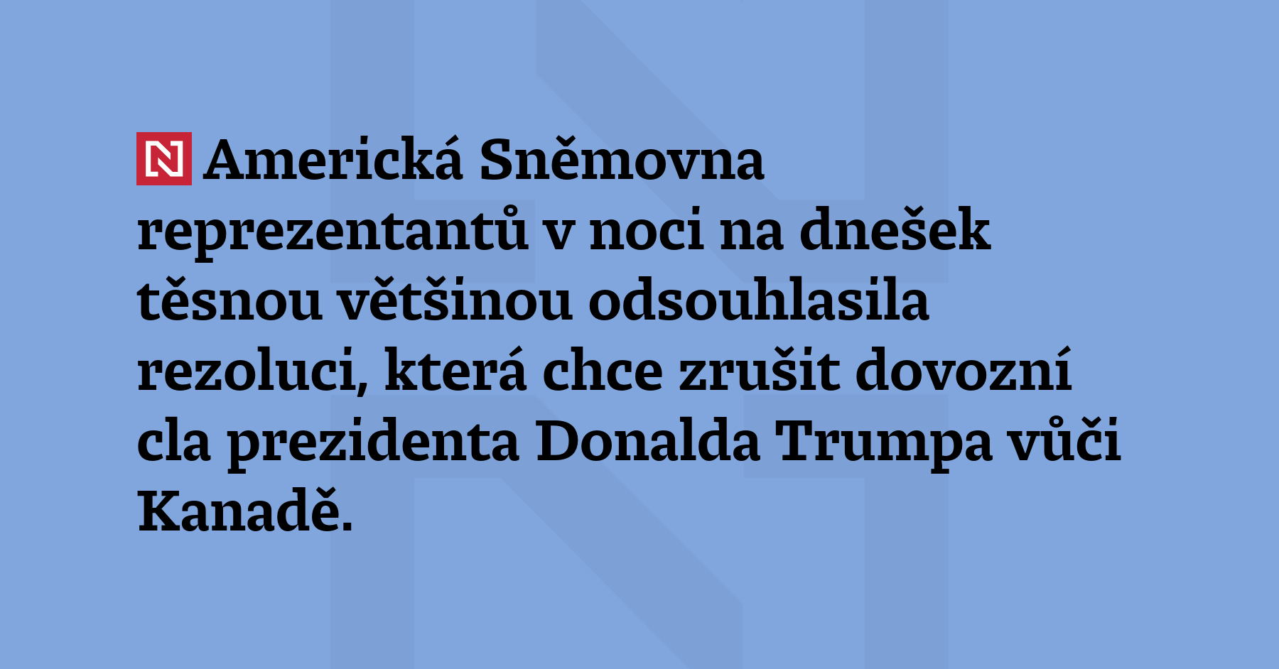 Americká Sněmovna reprezentantů v noci na dnešek těsnou většinou odsouhlasila rezoluci,...