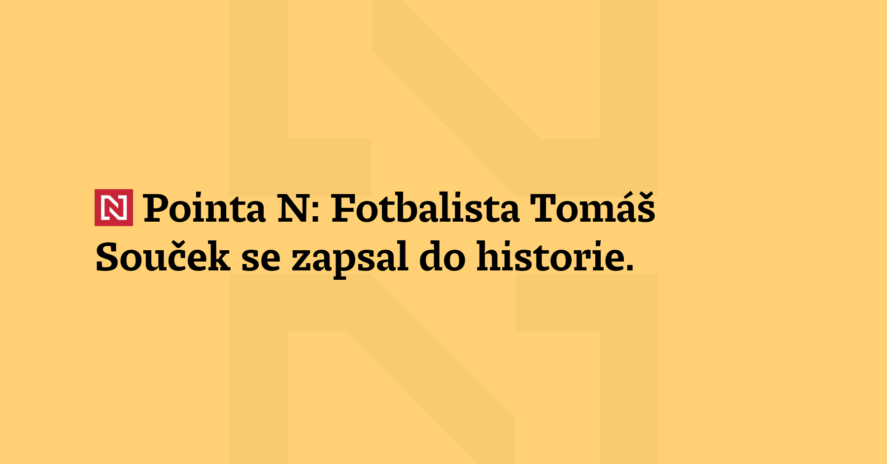 Pointa N: Fotbalista Tomáš Souček se zapsal do historie. Česká politická...