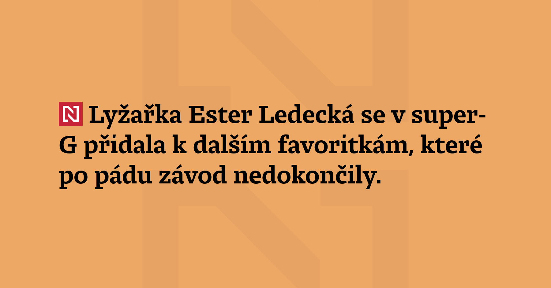 Lyžařka Ester Ledecká se v Super-G přidala k dalším favoritkám,...