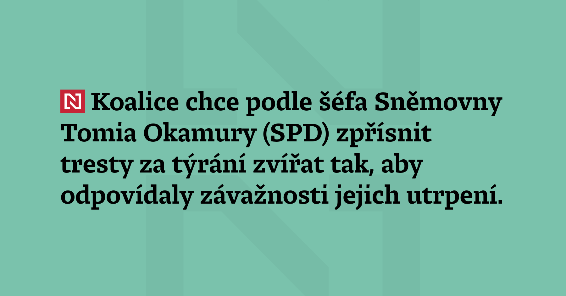Koalice chce podle šéfa Sněmovny Tomia Okamury (SPD) zpřísnit tresty...