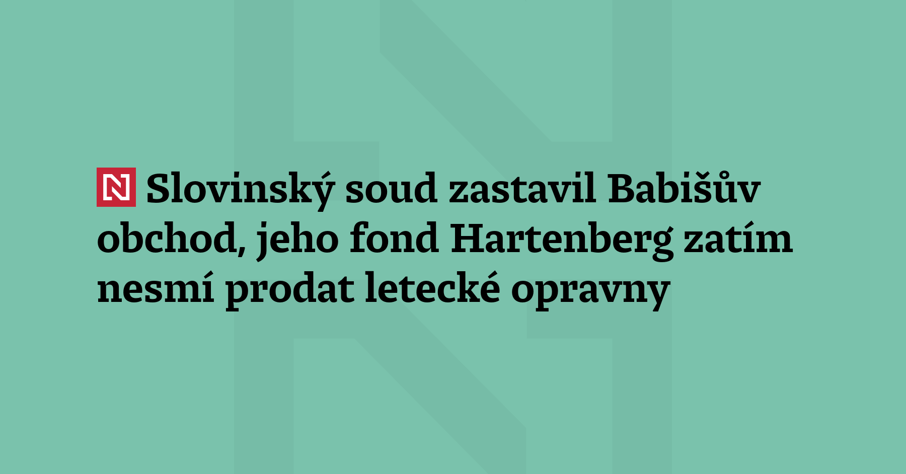 Fond Hartenberg z portfolia Andreje Babiše zatím nesmí prodat letecké opravny...