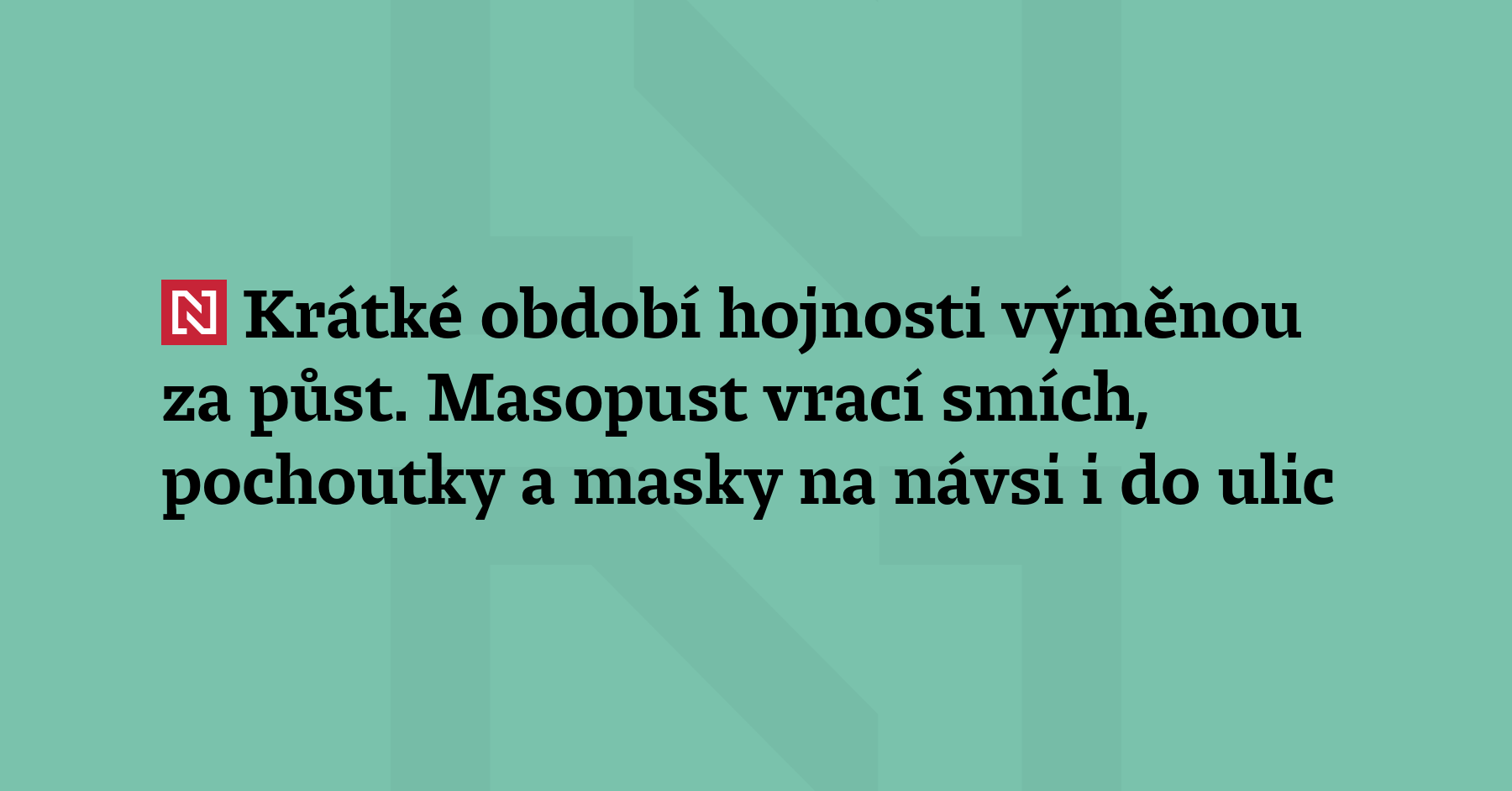 Masopust býval obdobím, kdy se smích, tuk a přestupky tolerovaly víc...